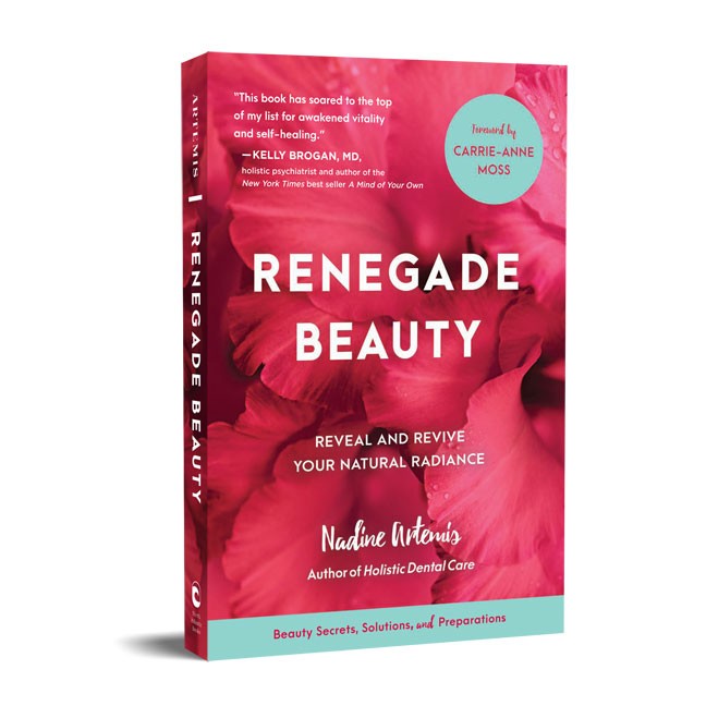 Renegade Beauty – Reveal & Revive Your Natural Radiance by Nadine Artemis